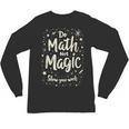 Do Math Not Magic Math Teacher Back To School Unisex Long Sleeve T-Shirt, trending gift Do Math Not Magic Math Teacher Back To School Unisex Long Sleeve T-Shirt, trending gift