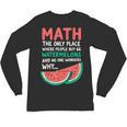 Math Only Place Where People Buy 66 Watermelons Teacher Joke Unisex Long Sleeve T-Shirt, trending gift Math Only Place Where People Buy 66 Watermelons Teacher Joke Unisex Long Sleeve T-Shirt, trending gift