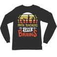 Math Teachers Love Brains Halloween Costume Zombie For Men Women Unisex Long Sleeve T-Shirt, trending gift Math Teachers Love Brains Halloween Costume Zombie For Men Women Unisex Long Sleeve T-Shirt, trending gift