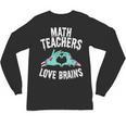 Math Teachers Love Brains Halloween Zombie Men Women T-Shirt Unisex Long Sleeve T-Shirt, trending gift Math Teachers Love Brains Halloween Zombie Men Women T-Shirt Unisex Long Sleeve T-Shirt, trending gift