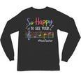 Music Teacher So Happy To See Your Face Back To School Unisex Long Sleeve T-Shirt, trending gift Music Teacher So Happy To See Your Face Back To School Unisex Long Sleeve T-Shirt, trending gift
