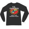 PE Physical Education Teacher Superhero Power School Unisex Long Sleeve T-Shirt, trending gift PE Physical Education Teacher Superhero Power School Unisex Long Sleeve T-Shirt, trending gift