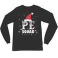 PE Squad Christmas PE Teacher Matching Xmas Unisex Long Sleeve T-Shirt, trending gift