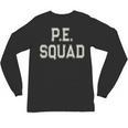 PE SQUAD Physical Education PE Teacher Team Kids Gym Crew Unisex Long Sleeve T-Shirt, trending gift PE SQUAD Physical Education PE Teacher Team Kids Gym Crew Unisex Long Sleeve T-Shirt, trending gift