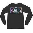 Play Is Learning Kindergarten Teacher Team Women Unisex Long Sleeve T-Shirt, trending gift Play Is Learning Kindergarten Teacher Team Women Unisex Long Sleeve T-Shirt, trending gift
