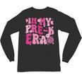 In My Pre-K Era Teachers Women Back To School Kids Girls Unisex Long Sleeve T-Shirt, trending gift