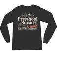 Pre-K Squad Adventure Camping Preschool Teacher Boy Girl Kid Unisex Long Sleeve T-Shirt, trending gift Pre-K Squad Adventure Camping Preschool Teacher Boy Girl Kid Unisex Long Sleeve T-Shirt, trending gift
