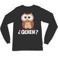 Quien Who Owl Spanish Teacher Unisex Long Sleeve T-Shirt, trending gift Quien Who Owl Spanish Teacher Unisex Long Sleeve T-Shirt, trending gift