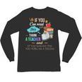 If You Can Read This Thank A Teacher Unisex Long Sleeve T-Shirt, trending gift If You Can Read This Thank A Teacher Unisex Long Sleeve T-Shirt, trending gift