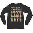 Reading Teacher How To Become a Better Reader Book Lover Fun Unisex Long Sleeve T-Shirt, trending gift Reading Teacher How To Become a Better Reader Book Lover Fun Unisex Long Sleeve T-Shirt, trending gift