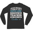Resource Teacher Tshirt Men Women Unisex Long Sleeve T-Shirt, trending gift Resource Teacher Tshirt Men Women Unisex Long Sleeve T-Shirt, trending gift