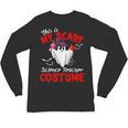 This Is My Scary Science Teacher Costume Ghost Halloween Unisex Long Sleeve T-Shirt, trending gift