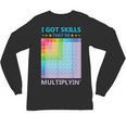 I Got Skills They'Re Multiplying Math Teacher Students Unisex Long Sleeve T-Shirt, trending gift