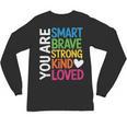 You Are SMART BRAVE STRONG KIND LOVED MOTIVATION TEACHER KID Unisex Long Sleeve T-Shirt, trending gift