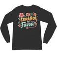 Spanish Teacher Maestra Dimelo En Espanol Por Favor Unisex Long Sleeve T-Shirt, trending gift Spanish Teacher Maestra Dimelo En Espanol Por Favor Unisex Long Sleeve T-Shirt, trending gift