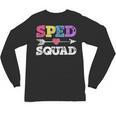 Special Education Squad Shirt SPED Squad Teacher's Day For Men Women Unisex Long Sleeve T-Shirt, trending gift