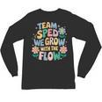 Special Education Teacher Team SPED Grow With The Flow Unisex Long Sleeve T-Shirt, trending gift