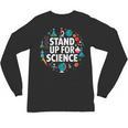 Stand Up For Science STEM Advocacy Pro Scientific Teacher Unisex Long Sleeve T-Shirt, trending gift Stand Up For Science STEM Advocacy Pro Scientific Teacher Unisex Long Sleeve T-Shirt, trending gift