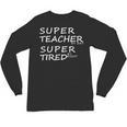 Super Teacher By Day Super Tired By Night Best Teacher Unisex Long Sleeve T-Shirt, trending gift