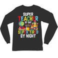 Super Teacher By Day Super Tired By Night Unisex Long Sleeve T-Shirt, trending gift
