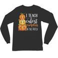 I Teach The Cutest Pumpkins In The Patch Fall Autumn Teacher Unisex Long Sleeve T-Shirt, trending gift