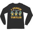I Teach The Smartest Turtles Thanksgiving Proud Teacher Job Unisex Long Sleeve T-Shirt, trending gift I Teach The Smartest Turtles Thanksgiving Proud Teacher Job Unisex Long Sleeve T-Shirt, trending gift