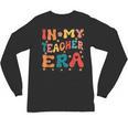 In My Teacher Era First Day Of School Back To School Retro Unisex Long Sleeve T-Shirt, trending gift In My Teacher Era First Day Of School Back To School Retro Unisex Long Sleeve T-Shirt, trending gift