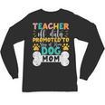 Teacher Off Duty Promoted To Stay At Home Dog Mom Teachers Unisex Long Sleeve T-Shirt, trending gift