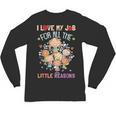 Teacher Teaching I Love My Job For All The Little Reasons Unisex Long Sleeve T-Shirt, trending gift Teacher Teaching I Love My Job For All The Little Reasons Unisex Long Sleeve T-Shirt, trending gift