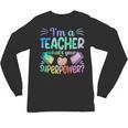 Im A Teacher Whats Your Superpower Teaching Professional Unisex Long Sleeve T-Shirt, trending gift Im A Teacher Whats Your Superpower Teaching Professional Unisex Long Sleeve T-Shirt, trending gift