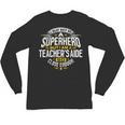 Teachers Aide Idea Professional Superhero Teachers Aides Men Women Unisex Long Sleeve T-Shirt, trending gift Teachers Aide Idea Professional Superhero Teachers Aides Men Women Unisex Long Sleeve T-Shirt, trending gift