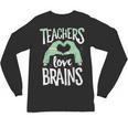 Teachers Love Brains Halloween Costume Trick Treat Zombie Unisex Long Sleeve T-Shirt, trending gift