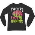 Teachers Love Brains Zombie Teacher Halloween Zombies Unisex Long Sleeve T-Shirt, trending gift Teachers Love Brains Zombie Teacher Halloween Zombies Unisex Long Sleeve T-Shirt, trending gift