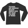 Teachers Are Underpaid Because America Does Not Value Men Women Unisex Long Sleeve T-Shirt, trending gift Teachers Are Underpaid Because America Does Not Value Men Women Unisex Long Sleeve T-Shirt, trending gift
