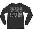 Teaching Preschool Teacher Tiny Humans Are My Favorite Unisex Long Sleeve T-Shirt, trending gift Teaching Preschool Teacher Tiny Humans Are My Favorite Unisex Long Sleeve T-Shirt, trending gift
