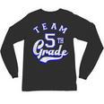 Team 5th Grade Fifth For Teacher Or Students Unisex Long Sleeve T-Shirt, trending gift Team 5th Grade Fifth For Teacher Or Students Unisex Long Sleeve T-Shirt, trending gift