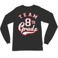 Team 8th Grade Eighth For Teacher Or Students For Men Women Girls Kids Unisex Long Sleeve T-Shirt, trending gift