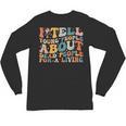 I Tell Young People About Dead People Groovy History Teacher Unisex Long Sleeve T-Shirt, trending gift
