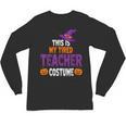 Tired Teacher Costume For Halloween Teachers Unisex Long Sleeve T-Shirt, trending gift Tired Teacher Costume For Halloween Teachers Unisex Long Sleeve T-Shirt, trending gift