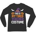 Tired Teacher Costume For Humor Halloween Unisex Long Sleeve T-Shirt, trending gift Tired Teacher Costume For Humor Halloween Unisex Long Sleeve T-Shirt, trending gift