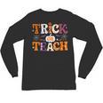 Trick Or Teach Teacher Halloween Costume Men Women Unisex Long Sleeve T-Shirt, trending gift Trick Or Teach Teacher Halloween Costume Men Women Unisex Long Sleeve T-Shirt, trending gift