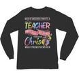 Never Underestimate A Teacher Does All Things Through Christ For Men Women Unisex Long Sleeve T-Shirt, trending gift Never Underestimate A Teacher Does All Things Through Christ For Men Women Unisex Long Sleeve T-Shirt, trending gift