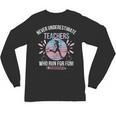 Never Underestimate Teachers Who Runs For Fun Running Teache Unisex Long Sleeve T-Shirt, trending gift Never Underestimate Teachers Who Runs For Fun Running Teache Unisex Long Sleeve T-Shirt, trending gift