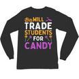 Will Trade Students For Candy Cute Halloween Costume Teacher For Men Women Kids Unisex Long Sleeve T-Shirt, trending gift Will Trade Students For Candy Cute Halloween Costume Teacher For Men Women Kids Unisex Long Sleeve T-Shirt, trending gift