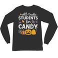 Will Trade Students For Candy Teacher Cute Halloween Unisex Long Sleeve T-Shirt, trending gift