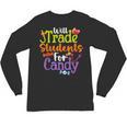 Will Trade Students For Candy Teacher Halloween Costume Unisex Long Sleeve T-Shirt, trending gift