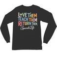 Women Teach Them Love Them Return Them Specials Teacher Life Unisex Long Sleeve T-Shirt, trending gift Women Teach Them Love Them Return Them Specials Teacher Life Unisex Long Sleeve T-Shirt, trending gift