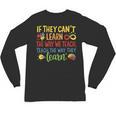 If They Can't Learn The Way We Teach Special Ed Teacher Unisex Long Sleeve T-Shirt, trending gift