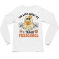 You Can't Scare Me I Teach Preschool Teacher Halloween Ghost Men Women Unisex Long Sleeve T-Shirt, trending gift You Can't Scare Me I Teach Preschool Teacher Halloween Ghost Men Women Unisex Long Sleeve T-Shirt, trending gift