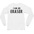 Halloween Teacher Im An Eraser Costume Kids Men Women Unisex Long Sleeve T-Shirt, trending gift Halloween Teacher Im An Eraser Costume Kids Men Women Unisex Long Sleeve T-Shirt, trending gift